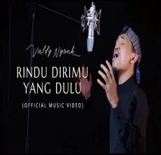 Valdy Nyonk Rindu Dirimu Yang Dulu